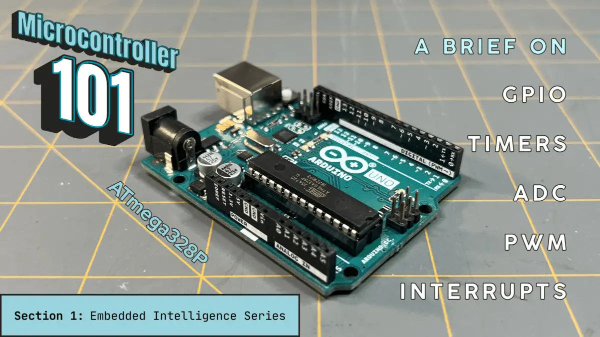 Microcontroller 101: A Brief on GPIO, Timers, ADC, PWM, and Interrupts (ATmega328P)